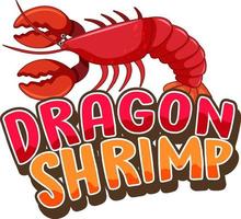 Lobster cartoon character with Dragon Shrimp font banner isolated vector