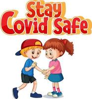 Stay Covid Safe font with two kids  do not keep social distance vector