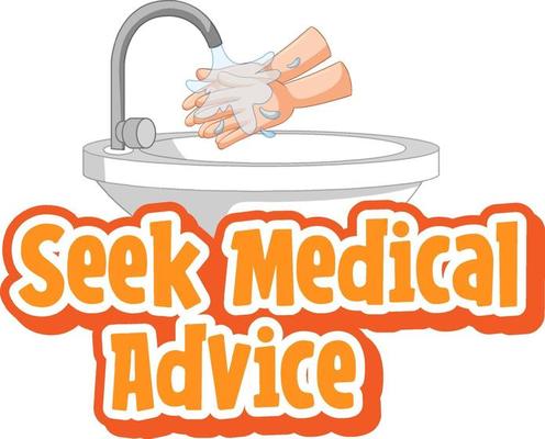 Seek Medical Advice font with washing hands by water sink