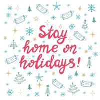 Stay home on holidays, pink handwritten lettering on white background vector