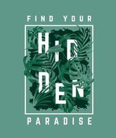 hidden paradise slogan in palm leafs illustration vector