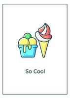 Ice cream is so cool greeting card with color icon element vector