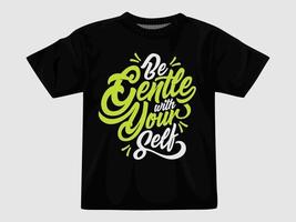 Be gentle typography t shirt ... vector