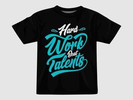 Hard work beat talents typogr... vector