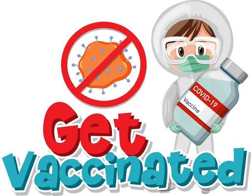 Get vaccinated font and a doctor holding vaccine bottle