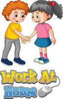 Two kids do not keep social distance with Work at Home font vector