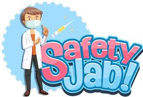 Safety Jab font with a male doctor wears medical mask vector