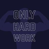 Only hard work, poster design with athlete, vector