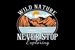 wild nature never stop exploring hand drawn illustration design vector