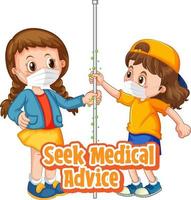 Two kids do not keep social distance with Seek Medical Advice font vector