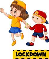 Lockdown font with two kids do not keep social distance vector