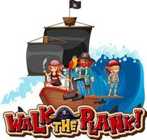 Walk The Plank font banner with pirate cartoon character vector