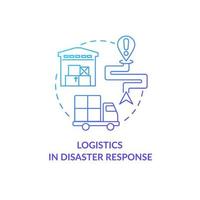 Logistics in disaster response concept icon. vector