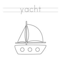 Trace word and color cute cartoon yacht. vector