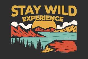 stay wild experience mountain nature hand drawn style vector