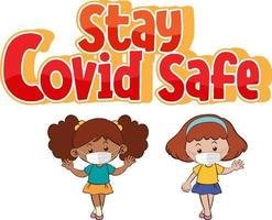 Stay Covid Safe font with two girls wearing masks vector