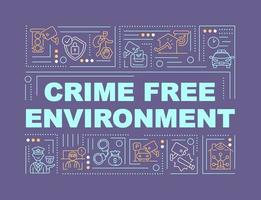 Crime free surroundings word concepts banner vector