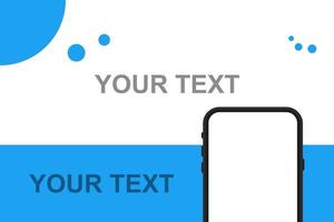 Your text here. Smartphone, abstract background. Vector in flat design