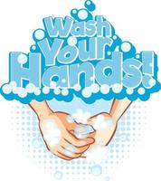 Wash Your Hands font banner with hands washing wtih bubble soap vector