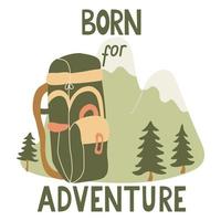 Born for adventure poster with backpack and mountains vector