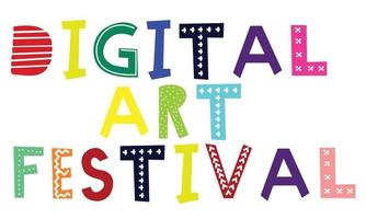 design text says Digital Art Festival untidy artistic style vector