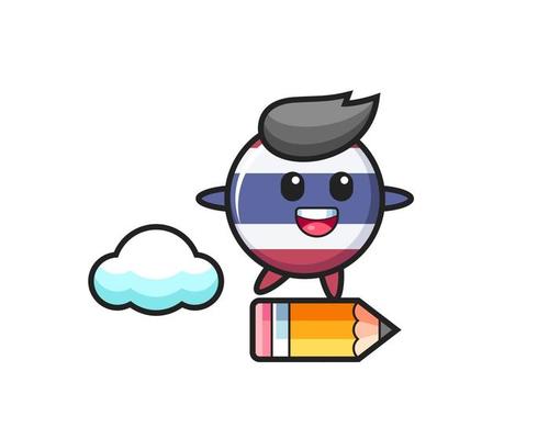 thailand flag badge mascot illustration riding on a giant pencil