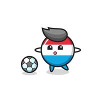 Illustration of luxembourg flag badge cartoon is playing soccer vector