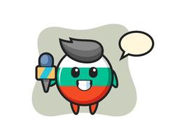 Character mascot of bulgaria flag badge as a news reporter vector