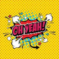 OH YEAH Comic Speech Bubble Cartoon art and illustration vector file.