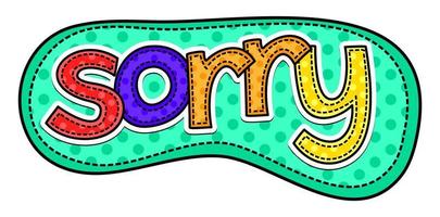 Sorry Greeting Expressive Text Title Doodle vector