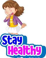 Stay Healthy font with a girl sneezing cartoon character isolated vector