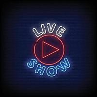 Live Show Neon Signs Style Text Vector