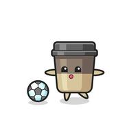 Illustration of coffee cup cartoon is playing soccer vector