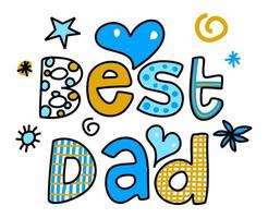 Best Dad Hand Drawn Text Lettering vector