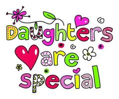 Daughters are Special Hand Drawn Text Lettering vector