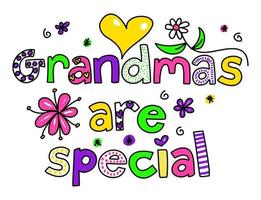 Grandmas are Special Hand Drawn Text Lettering vector