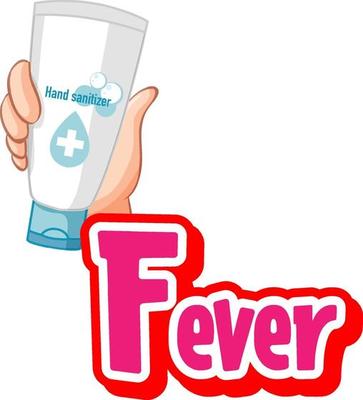 Fever font design with hand holding hand sanitizer