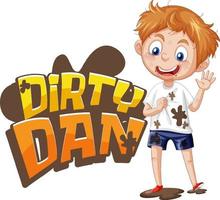Dirty Dan logo text design with dirty boy vector
