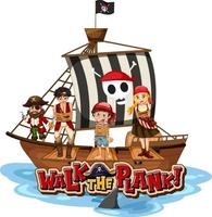 Walk the plank font banner with pirate ship on white background vector