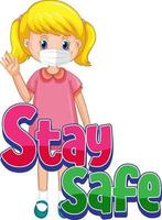 Stay Safe logo with a girl wearing mask cartoon character isolated vector