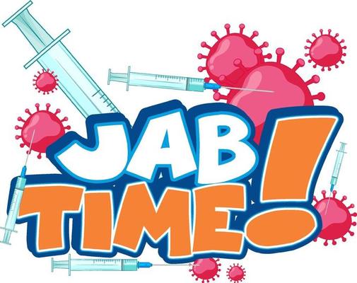 Jab time font design with syringe and coronavirus icon
