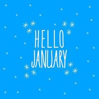 Hello january. Lettering on a blue background vector