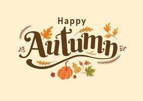 Happy Autumn, Thanksgiving day, fall, Typography, Calligraphy design vector