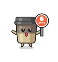 coffee cup character illustration holding a stop sign vector