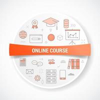 online course technology with icon concept with round or circle shape vector