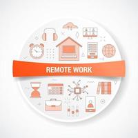 remote work concept with icon concept with round or circle shape vector