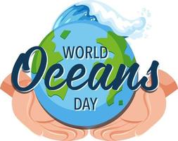 World Ocean Day banner with hands holding the earth isolated vector