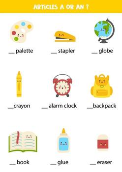Articles a and an. Write the missing articles. School supplies. vector