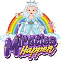 Miracles Happens font typography with a beautiful princess character vector