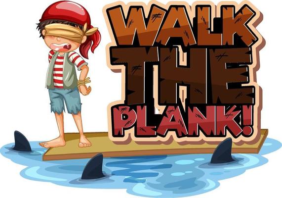 Walk the plank font with a boy blindfold cartoon character